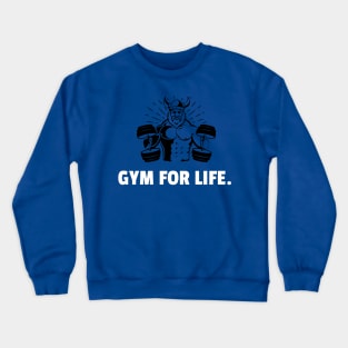 Gym For Life Workout Crewneck Sweatshirt